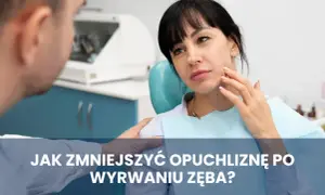 Skuteczne leki na opuchliznę od zęba – ulga w bólu i obrzęku