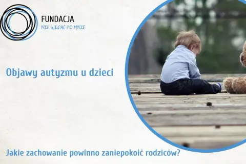 Jakie zachowania wykluczają autyzm? Oto kluczowe objawy rozwoju dziecka