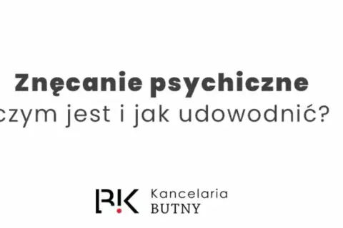 Jak udowodnić znęcanie się psychiczne i chronić swoje prawa